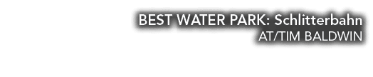BEST WATER PARK: Schlitterbahn AT TIM BALDWIN