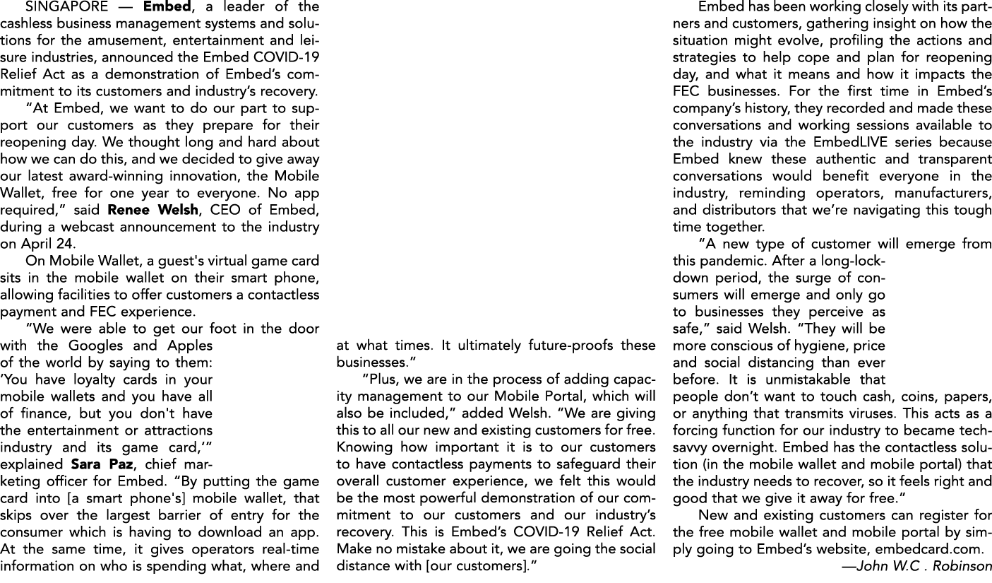 SINGAPORE — Embed, a leader of the cashless business management systems and solutions for the amusement, entertainmen   