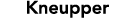 Kneupper