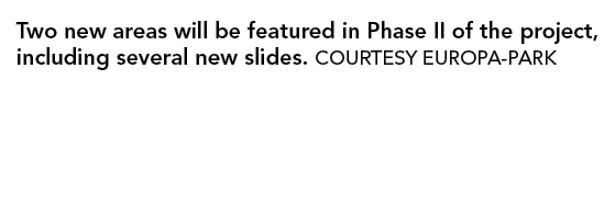 Two new areas will be featured in Phase II of the project, including several new slides  COURTESY EUROPA-PARK