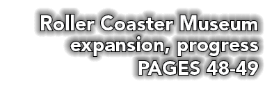 Roller Coaster Museum expansion, progress PAGES 48-49