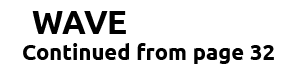 WAVE Continued from page 32