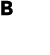 B