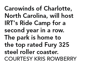 Carowinds of Charlotte, North Carolina, will host IRT's Ride Camp for a second year in a row  The park is home to the   