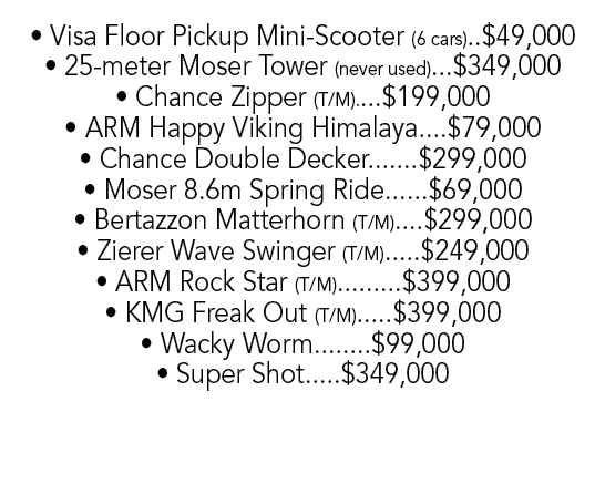   Visa Floor Pickup Mini-Scooter (6 cars)   49,000   25-meter Moser Tower (never used)    349,000     Chance Zipper (   