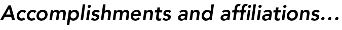 Accomplishments and affiliations 