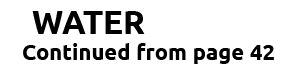 WATER Continued from page 42