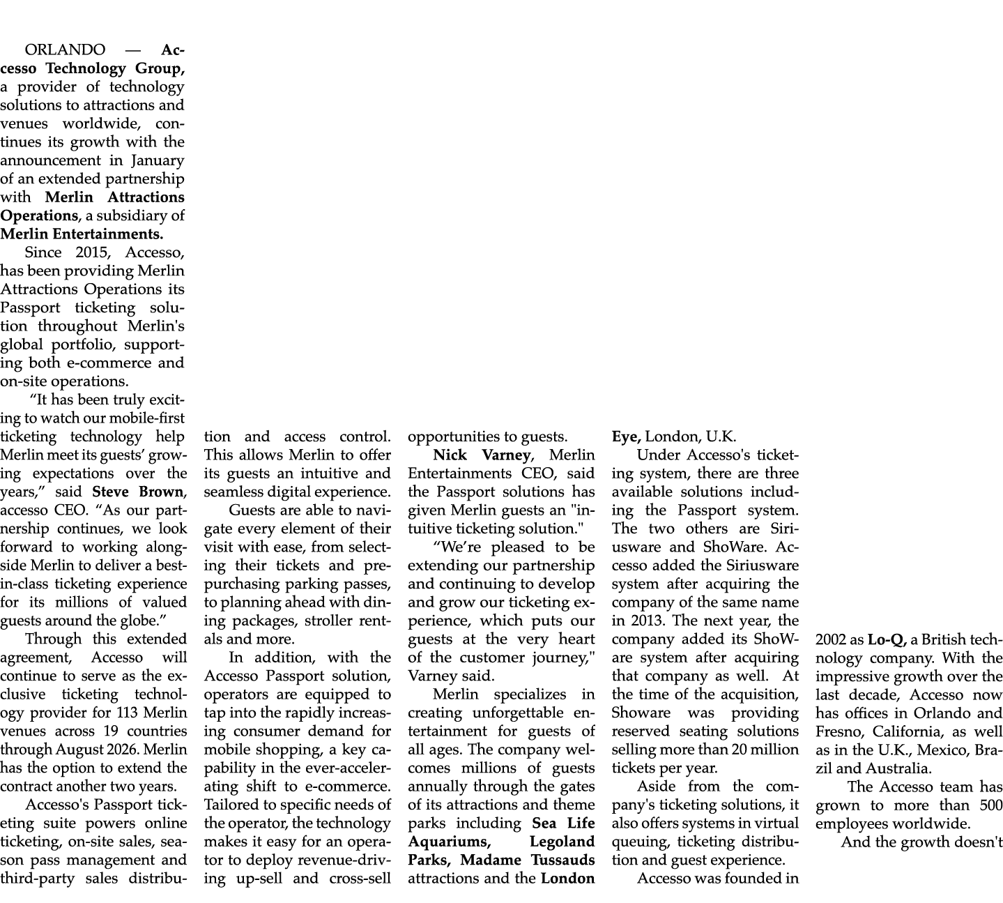 ORLANDO — Accesso Technology Group, a provider of technology solutions to attractions and venues worldwide, continues   