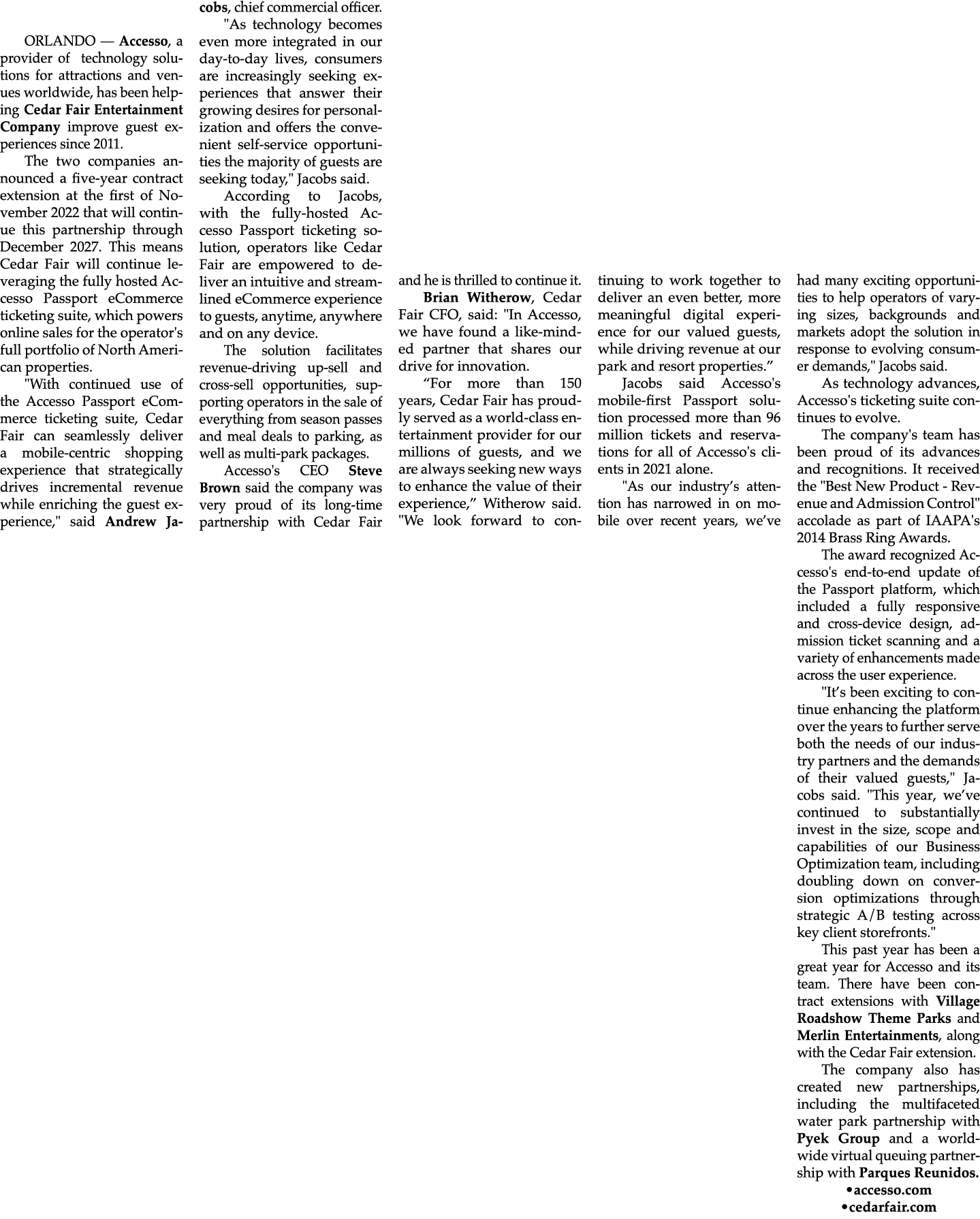 ORLANDO — Accesso, a provider of technology solutions for attractions and venues worldwide, has been helping Cedar Fa...