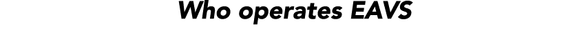 Who operates EAVS