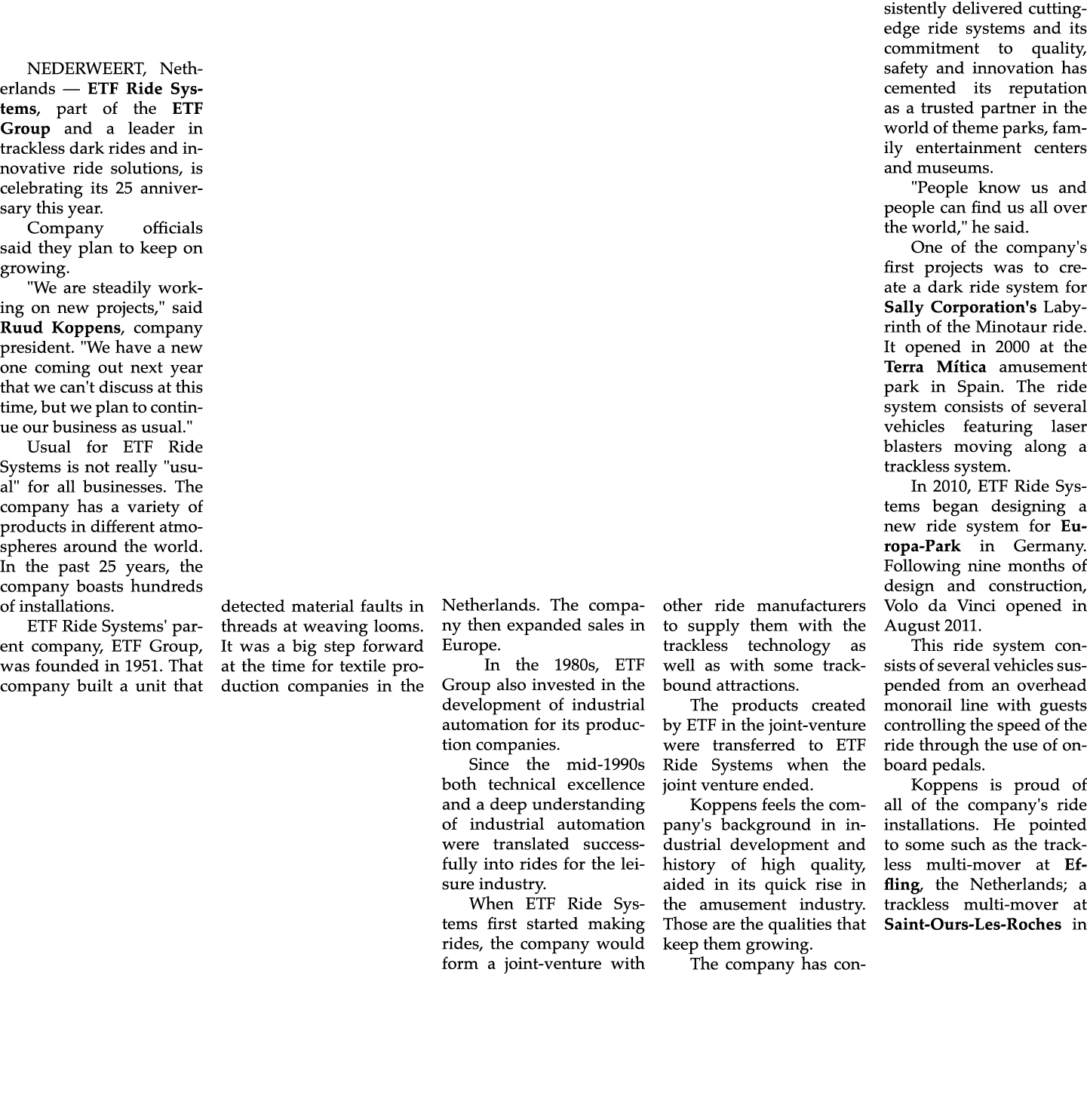 NEDERWEERT, Netherlands — ETF Ride Systems, part of the ETF Group and a leader in trackless dark rides and innovative...