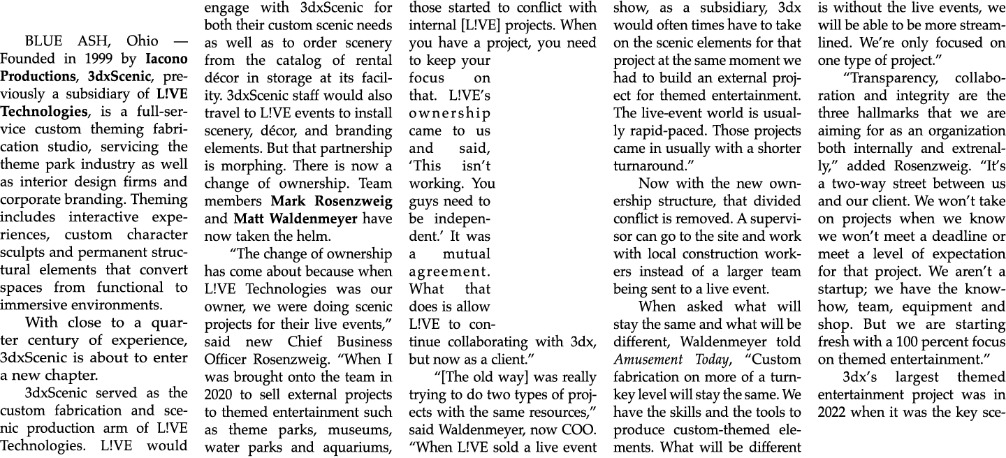 BLUE ASH, Ohio — Founded in 1999 by Iacono Productions, 3dxScenic, previously a subsidiary of L!VE Technologies, is a...
