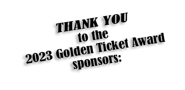 THANK YOU to the 2023 Golden Ticket Award sponsors: 
