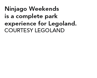 Ninjago Weekends is a complete park experience for Legoland. COURTESY LEGOLAND