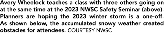 Avery Wheelock teaches a class with three others going on at the same time at the 2023 NWSC Safety Seminar (above). P...