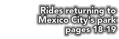 Rides returning to Mexico City's park pages 18 19