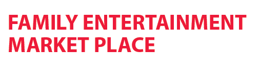 FAMILY ENTERTAINMENT MARKET PLACE