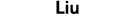 Liu