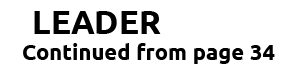 LEADER Continued from page 34