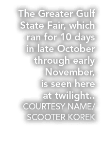 The Greater Gulf State Fair, which ran for 10 days in late October through early November, is seen here at twilight.....