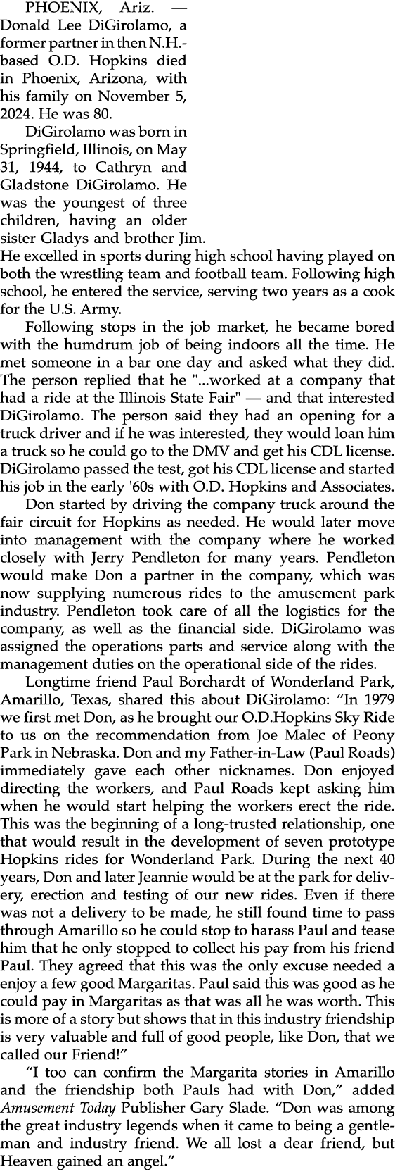 PHOENIX, Ariz. — Donald Lee DiGirolamo, a former partner in then N.H. based O.D. Hopkins died in Phoenix, Arizona, wi...