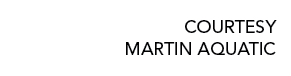 COURTESY MARTIN AQUATIC