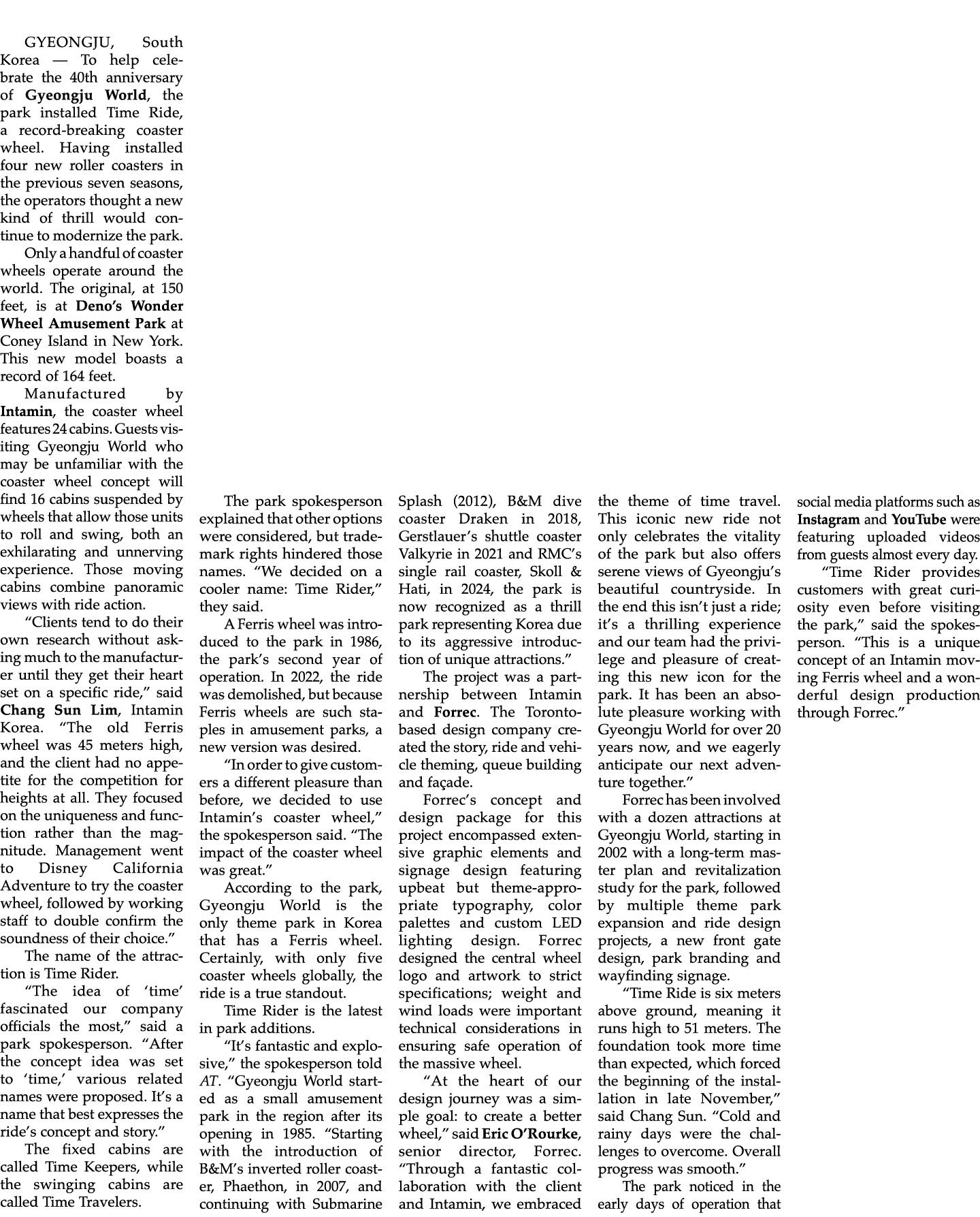 GYEONGJU, South Korea — To help celebrate the 40th anniversary of Gyeongju World, the park installed Time Ride, a rec...