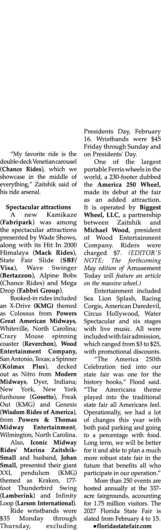 “My favorite ride is the double deck Venetian carousel (Chance Rides), which we showcase in the middle of everything,...