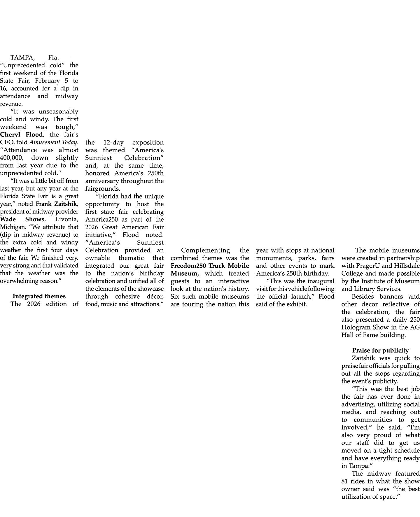 TAMPA, Fla. — “Unprecedented cold” the first weekend of the Florida State Fair, February 5 to 16, accounted for a dip...