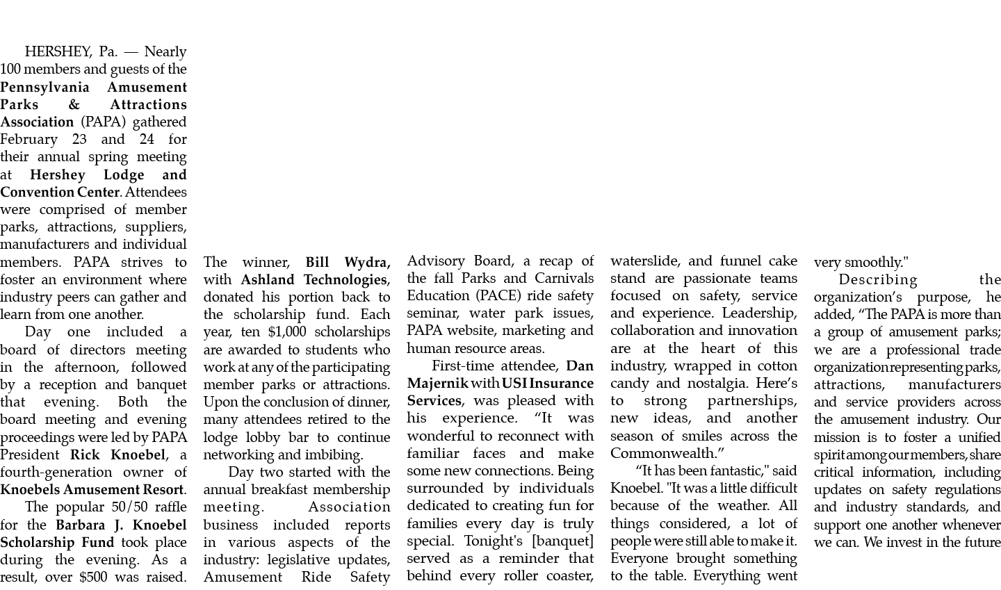 HERSHEY, Pa. — Nearly 100 members and guests of the Pennsylvania Amusement Parks & Attractions Association (PAPA) gat...