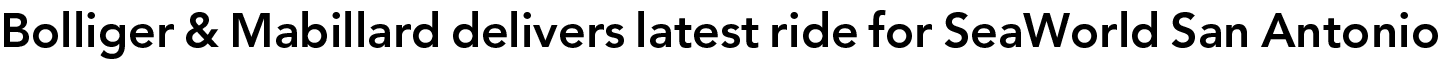 Bolliger & Mabillard delivers latest ride for SeaWorld San Antonio