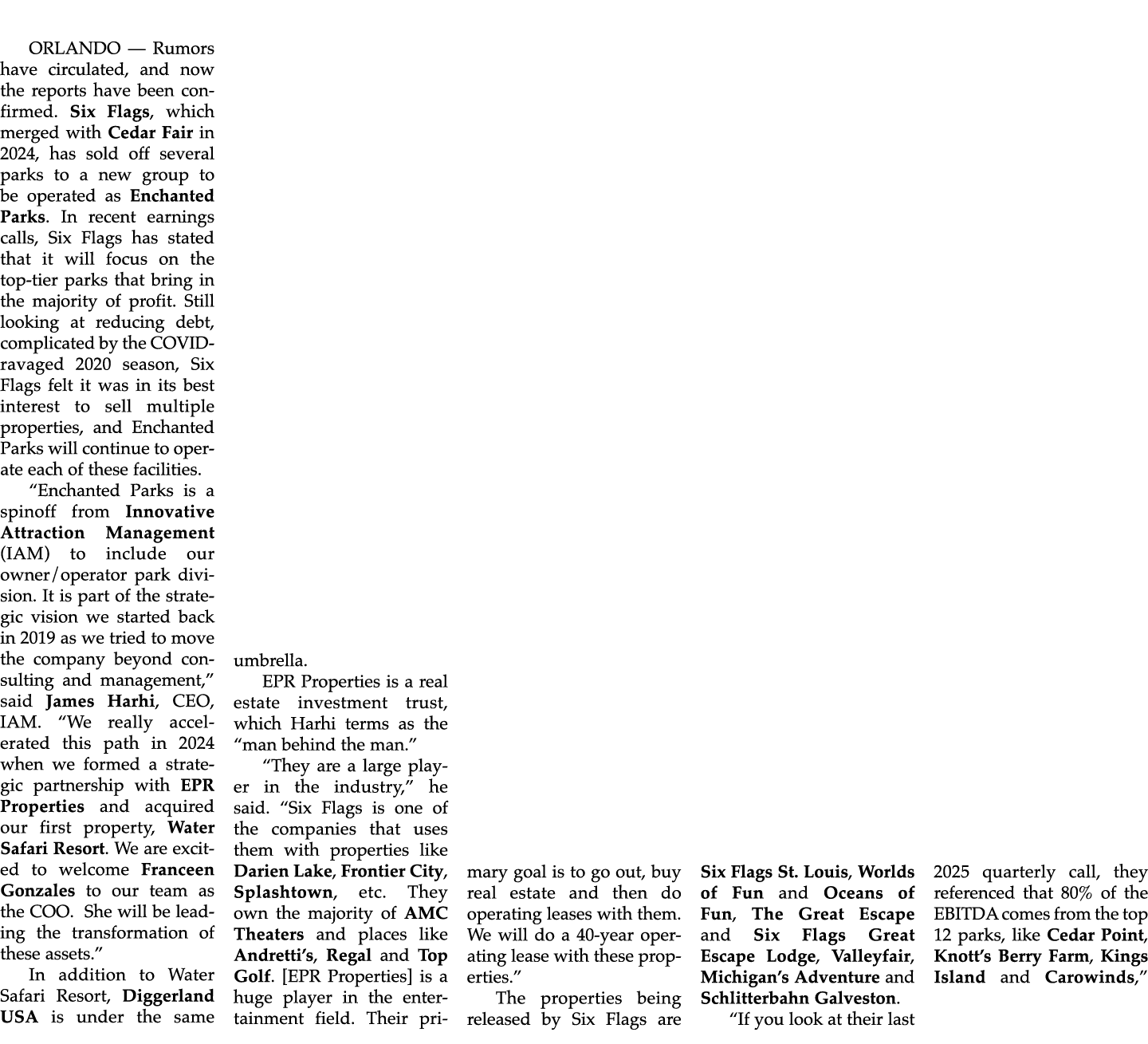 ORLANDO — Rumors have circulated, and now the reports have been confirmed. Six Flags, which merged with Cedar Fair in...