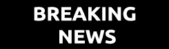 BREAKING NEWS