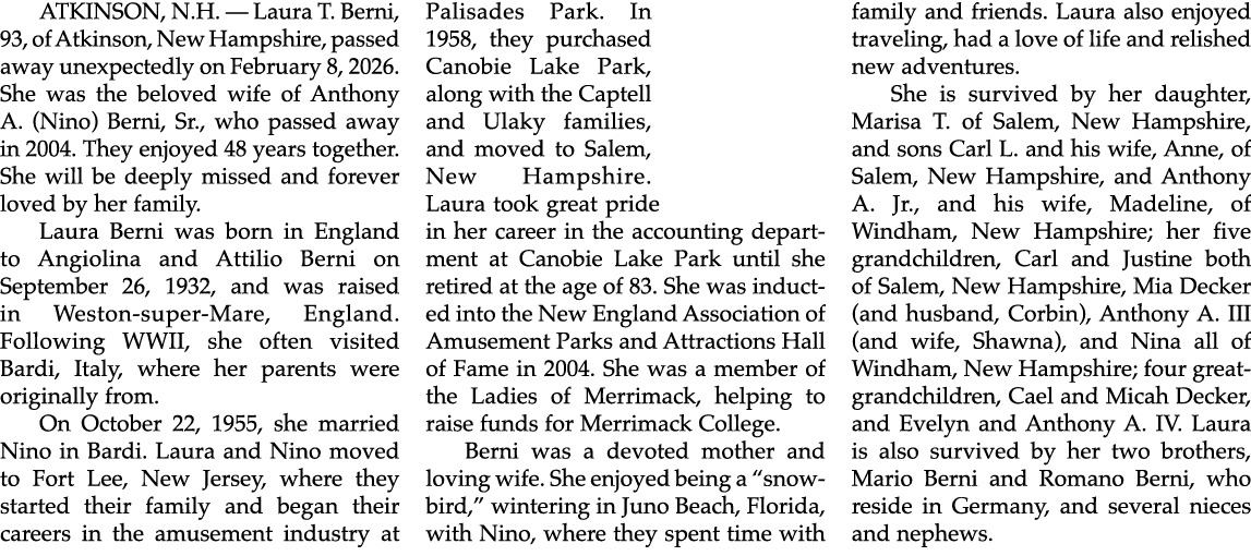 Atkinson, N.H. — Laura T. Berni, 93, of Atkinson, New Hampshire, passed away unexpectedly on February 8, 2026. She wa...