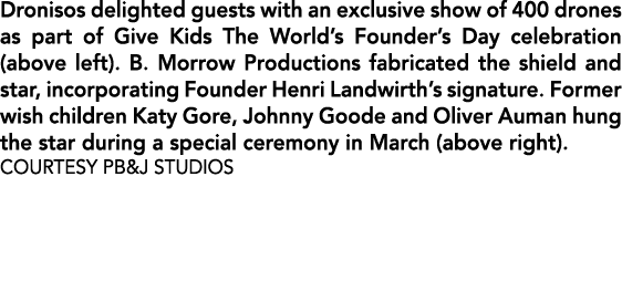 Dronisos delighted guests with an exclusive show of 400 drones as part of Give Kids The World’s Founder’s Day celebra...