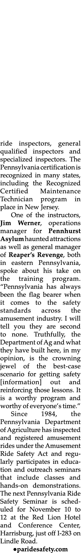 ride inspectors, general qualified inspectors and specialized inspectors. The Pennsylvania certification is recognize...