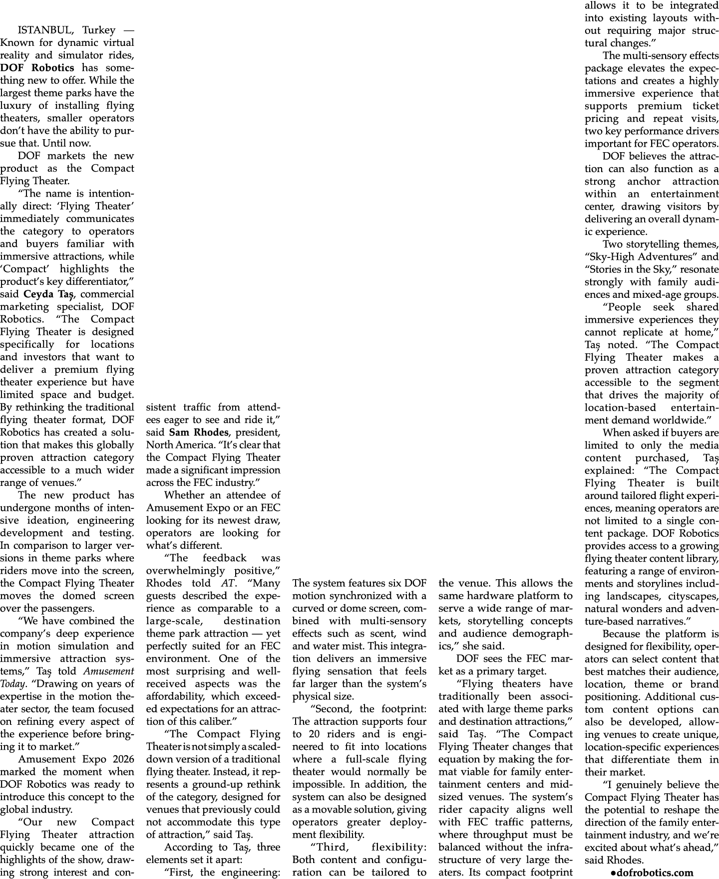 ISTANBUL, Turkey — Known for dynamic virtual reality and simulator rides, DOF Robotics has something new to offer. Wh...