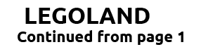 LEGOLAND Continued from page 1