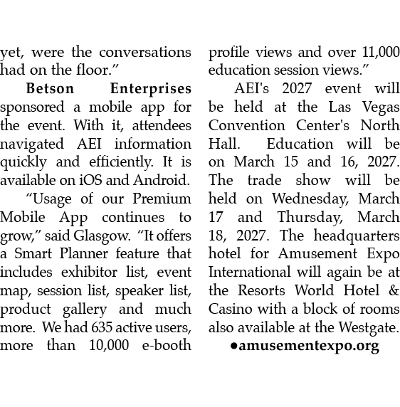 yet, were the conversations had on the floor.” Betson Enterprises sponsored a mobile app for the event. With it, atte...