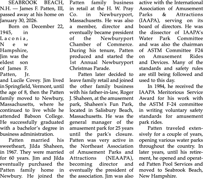 SEABROOK BEACH, N.H. — James F. Patten, III, passed away at his home on January 30, 2026. Born on December 22, 1945, ...