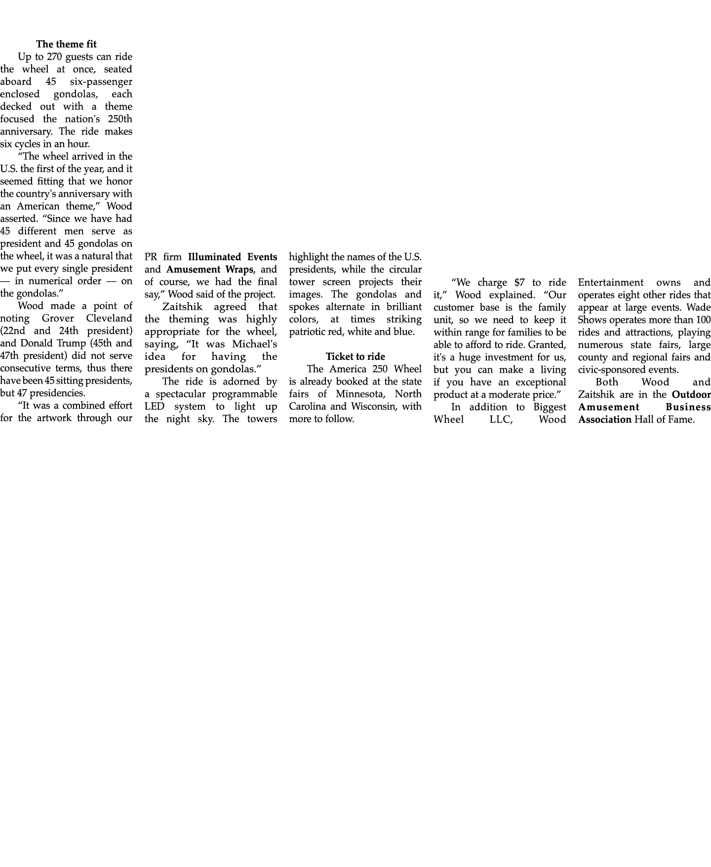 The theme fit Up to 270 guests can ride the wheel at once, seated aboard 45 six passenger enclosed gondolas, each dec...