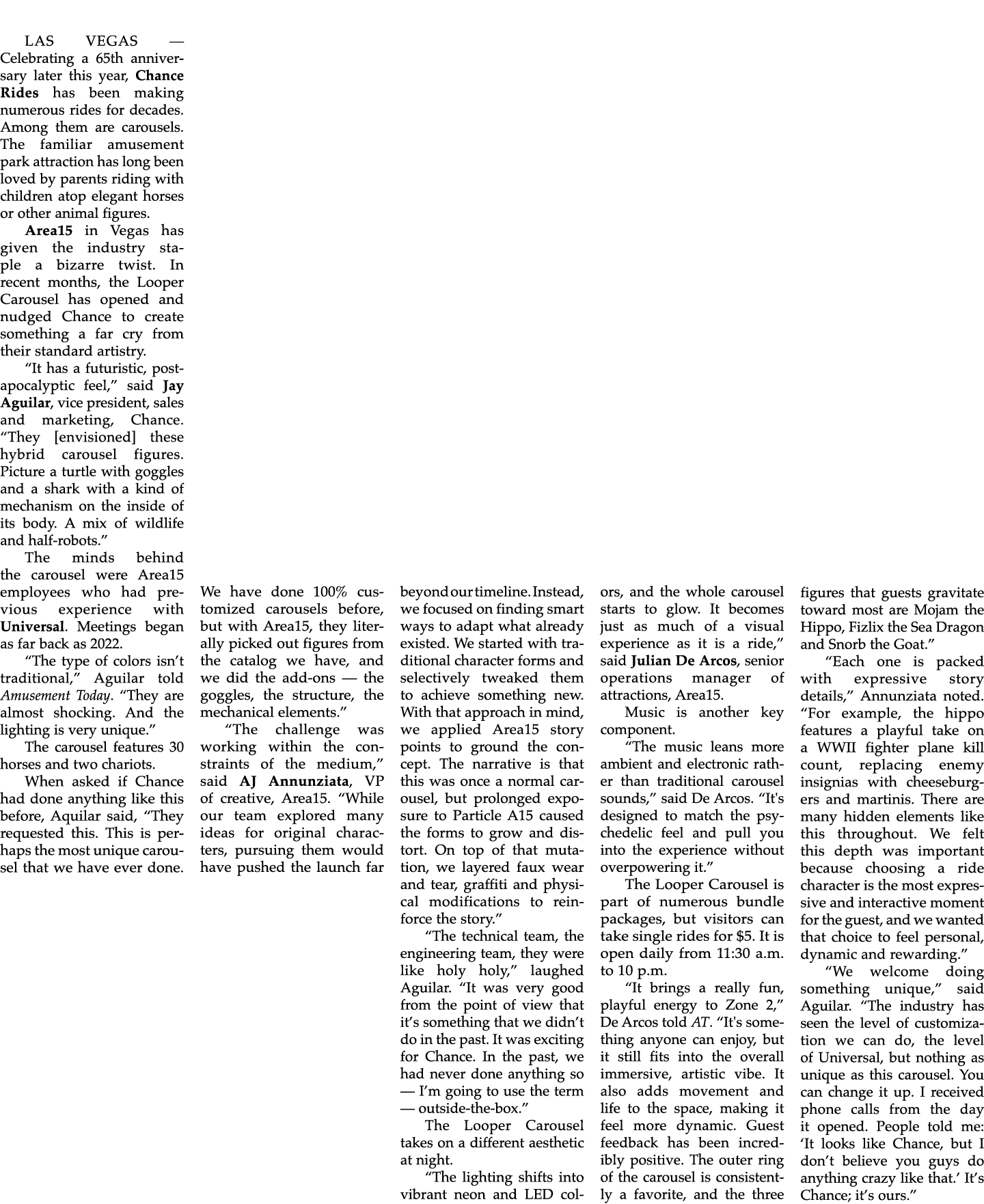 LAS VEGAS — Celebrating a 65th anniversary later this year, Chance Rides has been making numerous rides for decades. ...