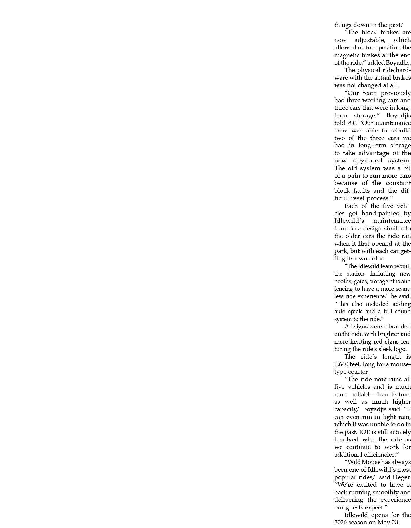 things down in the past.\“ “The block brakes are now adjustable, which allowed us to reposition the magnetic brakes a...