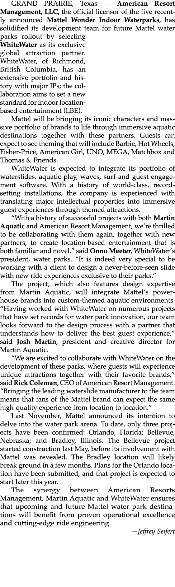 GRAND PRAIRIE, Texas — American Resort Management, LLC, the official licensor of the five recently announced Mattel W...