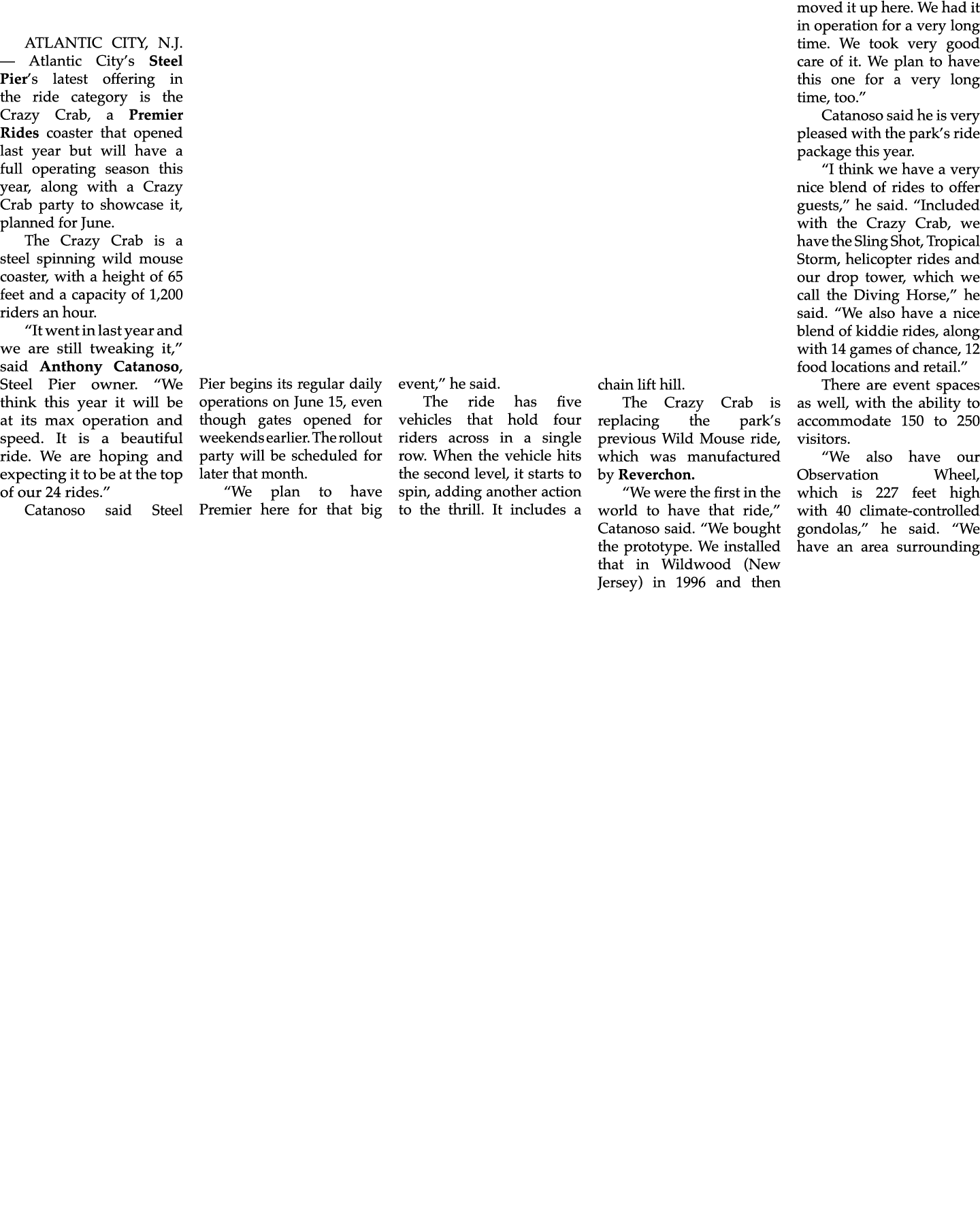 ATLANTIC CITY, N.J. — Atlantic City’s Steel Pier’s latest offering in the ride category is the Crazy Crab, a Premier ...