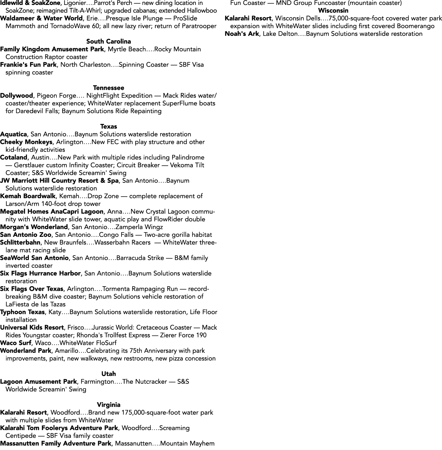 Idlewild & SoakZone, Ligonier….Parrot's Perch — new dining location in SoakZone; reimagined Tilt A Whirl; upgraded ca...