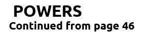 POWERS Continued from page 46