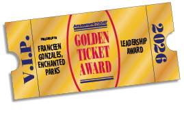 A golden ticket award with the text “Assessment TODAY Golden Ticket Award Leadership Award" presented to Franceen Gonzales, Enchanted Parks, with v.i.p. on the left and the year 2026 on the right. Description generated by AI