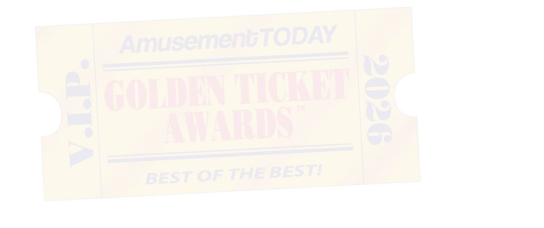 A stylized golden ticket with text reading “Amusement TODAY GOLDEN TICKET AWARDS BEST OF THE BEST! V.I.P. 2026" in a vintage ticket design. Description generated by AI
